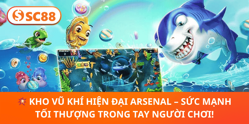 💥 Kho Vũ Khí Hiện Đại Arsenal – Sức Mạnh Tối Thượng Trong Tay Người Chơi!